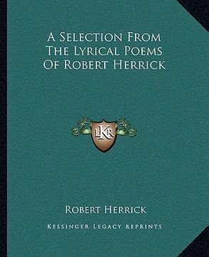 portada a selection from the lyrical poems of robert herrick (en Inglés)