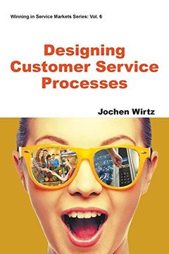 portada Designing Customer Service Processes (Winning in Service Markets Series) 