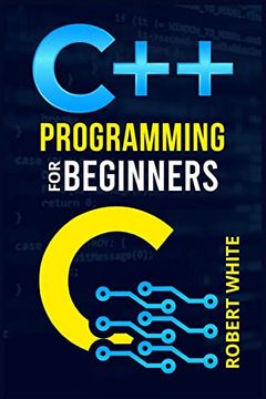 portada C++ Programming for Beginners: Get Started With a Multi-Paradigm Programming Language. Start Managing Data With Step-By-Step Instructions on how to w (en Inglés)