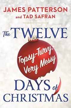 portada The Twelve Topsy-Turvy, Very Messy Days of Christmas: The new Holiday Classic People Will be Reading for Generations (en Inglés)
