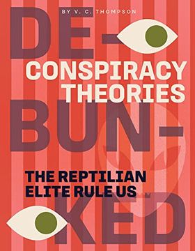 portada The Reptilian Elite Rule us (Conspiracy Theories: Debunked) (en Inglés)