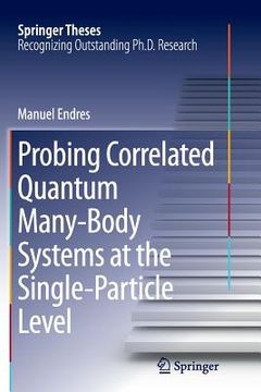 portada Probing Correlated Quantum Many-Body Systems at the Single-Particle Level (en Inglés)