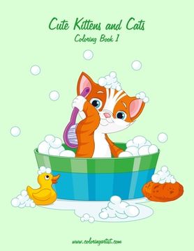 portada Cute Kittens and Cats Coloring Book 1 (in English)
