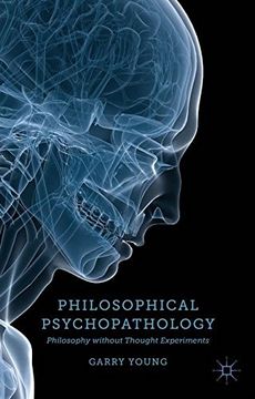 portada Philosophical Psychopathology: Philosophy Without Thought Experiments