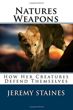 portada Natures Weapons: How Her Creatures Defend Themselves