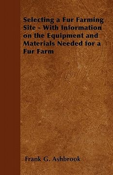 portada selecting a fur farming site - with information on the equipment and materials needed for a fur farm (in English)