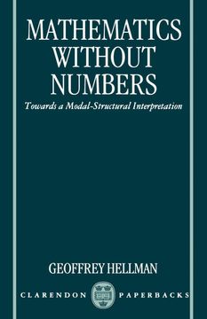 portada Mathematics Without Numbers: Towards a Modal-Structural Interpretation (Clarendon Paperbacks) (en Inglés)