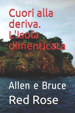 portada Cuori alla deriva. L'Isola dimenticata: Allen e Bruce (in Italian)