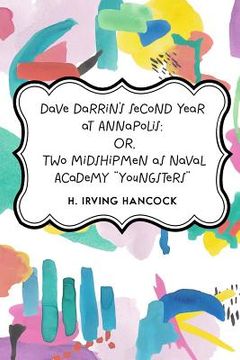 portada Dave Darrin's Second Year at Annapolis: Or, Two Midshipmen as Naval Academy "Youngsters" (in English)