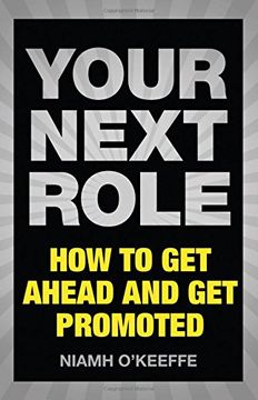 portada Your Next Role: How to Get Ahead and Get Promoted