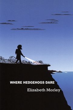 portada Where Hedgehogs Dare - paperback colour