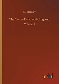 The Second war With England: Volume 1 (en Inglés)