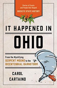 portada It Happened in Ohio: Stories of Events and People That Shaped Buckeye State History (it Happened in Series) (en Inglés)