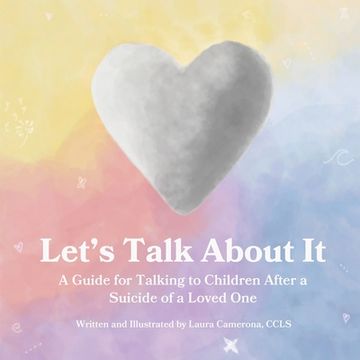 portada Let's Talk About It: A Guide for Talking to Children After a Suicide of a Loved One (en Inglés)