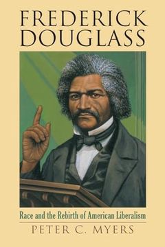 portada Frederick Douglass: Race and the Rebirth of American Liberalism (American Political Thought) (en Inglés)
