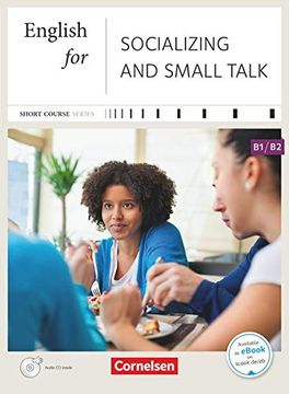 portada Short Course Series - Business Skills: B1-B2 - English for Socializing and Small Talk - Neue Ausgabe: Kursbuch mit cd (in English)