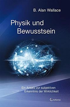 portada Physik und Bewusstsein: Ein Ansatz zur Subjektiven Erkenntnis der Wirklichkeit