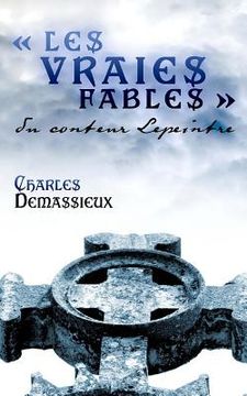 portada Les vraies fables du conteur Lepeintre (en Francés)