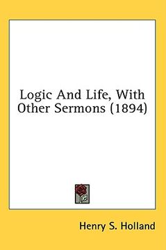 portada logic and life, with other sermons (1894)