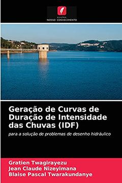 portada Geração de Curvas de Duração de Intensidade das Chuvas (Idf): Para a Solução de Problemas de Desenho Hidráulico (en Portugués)