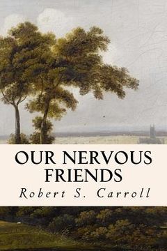 portada Our Nervous Friends (in English)