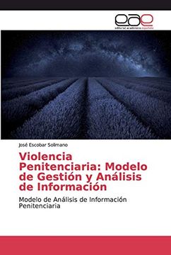 portada Violencia Penitenciaria: Modelo de Gestión y Análisis de Información: Modelo de Análisis de Información Penitenciaria