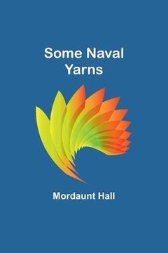 portada Some Naval Yarns (in English)
