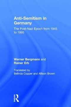 portada Anti-Semitism in Germany: The Post-Nazi Epoch from 1945-95 (en Inglés)