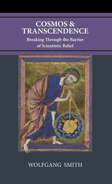portada Cosmos and Transcendence: Breaking Through the Barrier of Scientistic Belief (in English)