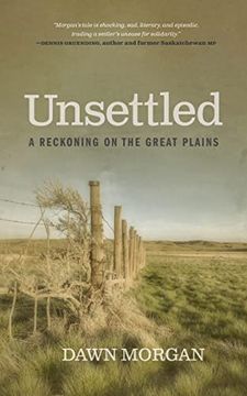 portada Unsettled: A Reckoning on the Great Plains (en Inglés)