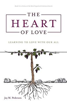 portada The Heart of Love: Learning to Love With our all (en Inglés)