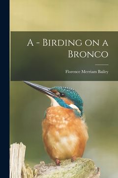 portada A - Birding on a Bronco (en Inglés)