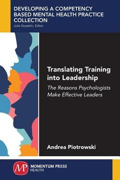 portada Translating Training Into Leadership: The Reasons Psychologists Make Effective Leaders (en Inglés)