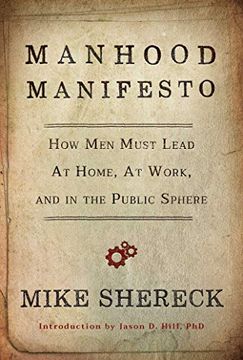 portada Manhood Manifesto: How Men Must Lead at Home, at Work, and in the Public Sphere (en Inglés)