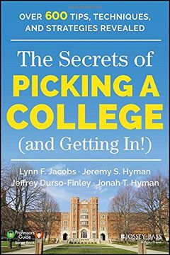 portada The Secrets Of Picking A College (and Getting In!) (professors Guide) (en Inglés)