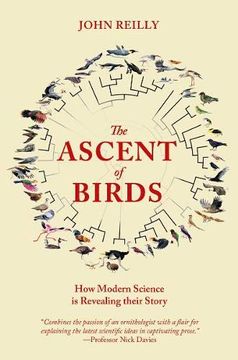 portada The Ascent of Birds: How Modern Science is Revealing Their Story (Pelagic Monographs) (en Inglés)