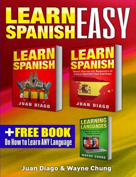 portada Learn Spanish, Learn Spanish With Short Stories: 3 Books in 1! A Guide for Beginners to Learn Conversational Spanish & Short Stories to Learn Spanish Fast. Learn Language, Foreign Language) (en Inglés)