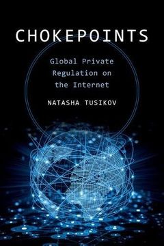 portada Chokepoints: Global Private Regulation on the Internet (en Inglés)