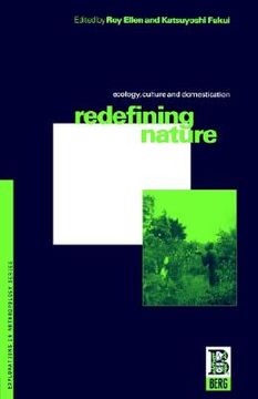 portada redefining nature and culture: ecology, culture and domestication (explorations in anthropology (en Inglés)