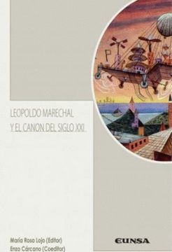 portada Leopoldo Marechal Y el canon del siglo XXI (Literatura Hispánica y Teoría de la Literatura)
