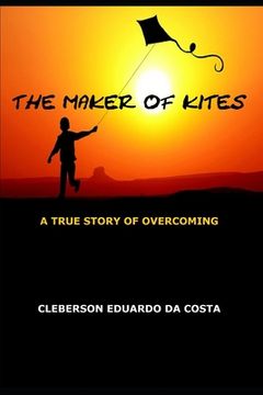 portada The Maker of Kites: A True Story of Overcoming (en Inglés)