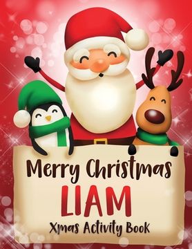 portada Merry Christmas Liam: Fun Xmas Activity Book, Personalized for Children, perfect Christmas gift idea