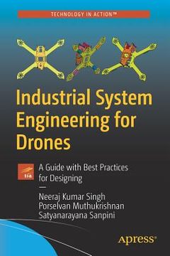 portada Industrial System Engineering for Drones: A Guide with Best Practices for Designing (en Inglés)