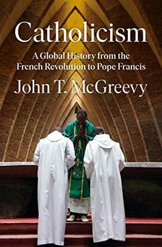 portada Catholicism: A Global History From the French Revolution to Pope Francis (en Inglés)