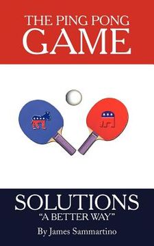 portada the ping pong game: solutions "a better way" (en Inglés)