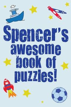 portada Spencer's Awesome Book Of Puzzles! (en Inglés)