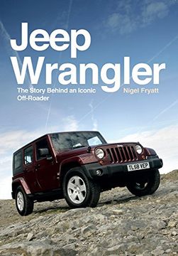 portada Jeep Wrangler: The Story Behind an Iconic Off-Roader