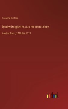 portada Denkwürdigkeiten aus meinem Leben: Zweiter Band, 1798 bis 1813 (en Alemán)