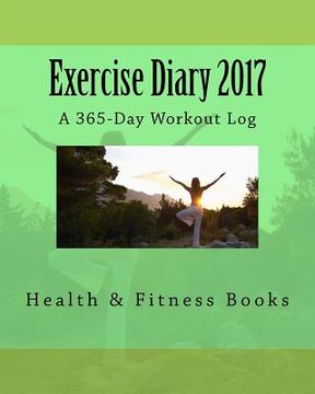 portada Exercise Diary 2017: A 365-Day Workout Log