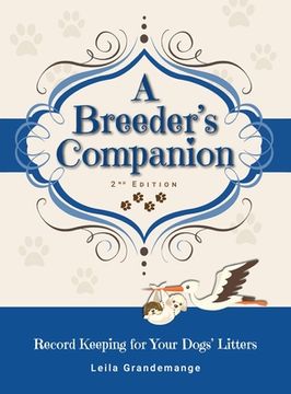 portada A Breeder's Companion: Record Keeping for Your Dogs' Litters (en Inglés)